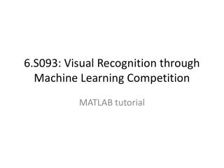 6.S093: Visual Recognition through Machine Learning Competition