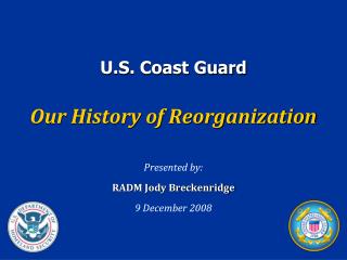 U.S. Coast Guard Our History of Reorganization