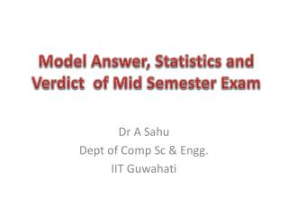 Model Answer, Statistics and Verdict of Mid Semester Exam