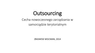 Outsourcing Cecha nowoczesnego zarządzania w samorządzie terytorialnym