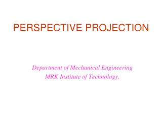 PERSPECTIVE PROJECTION