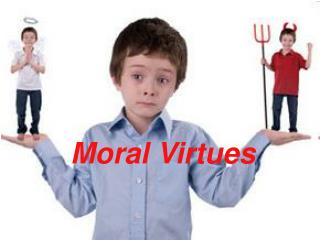 Moral Virtues