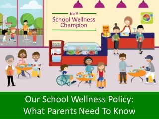 Our School Wellness Policy: What Parents Need To Know