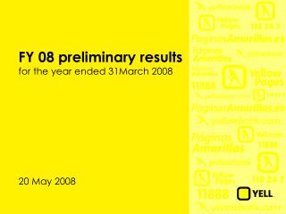 FY 08 preliminary results for the year ended 31March 2008