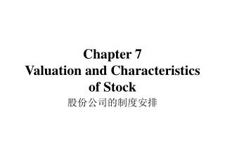 Chapter 7 Valuation and Characteristics of Stock