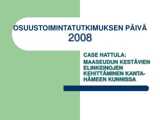 OSUUSTOIMINTATUTKIMUKSEN PÄIVÄ 2008