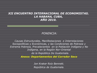 XII ENCUENTRO INTERNACIONAL DE ECONOMISTAS. LA HABANA, CUBA, AÑO 2010.
