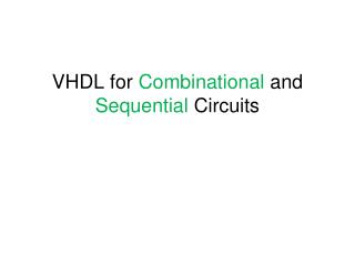 VHDL for Combinational and Sequential Circuits
