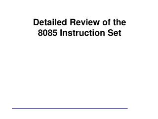 Detailed Review of the 8085 Instruction Set