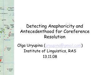 Detecting Anaphoricity and Antecedenthood for Coreference Resolution