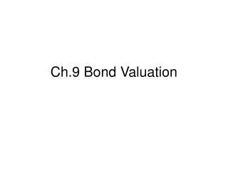 Ch.9 Bond Valuation