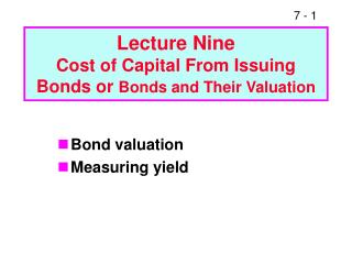 Lecture Nine Cost of Capital From Issuing Bonds or Bonds and Their Valuation