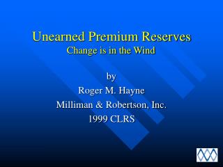 Unearned Premium Reserves Change is in the Wind