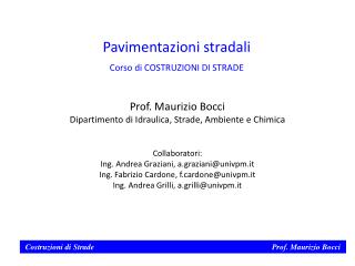 Prof. Maurizio Bocci Dipartimento di Idraulica, Strade, Ambiente e Chimica Collaboratori: