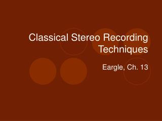 Classical Stereo Recording Techniques