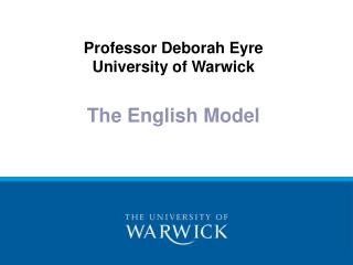 Professor Deborah Eyre University of Warwick