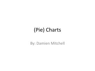 (Pie) Charts