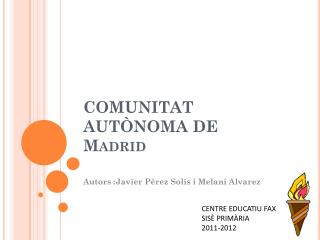 COMUNITAT AUTÒNOMA DE Madrid