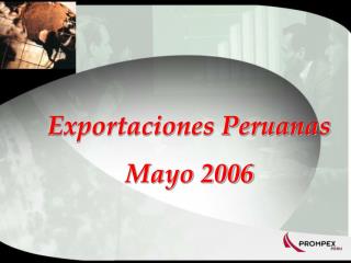 Exportaciones Peruanas Mayo 2006