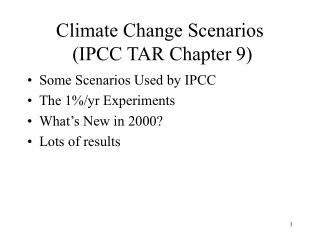 Climate Change Scenarios (IPCC TAR Chapter 9)