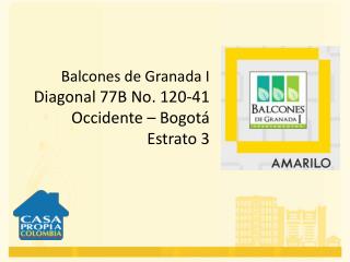 Balcones de Granada I Diagonal 77B No. 120-41 Occidente – Bogotá Estrato 3