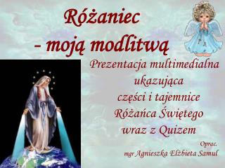 Różaniec - moją modlitwą