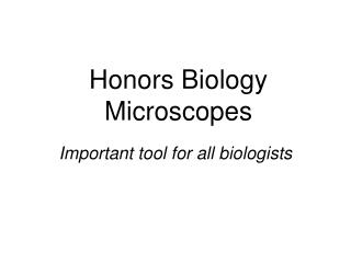 Honors Biology Microscopes