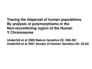 Tracing the dispersal of human populations By analysis of polymorphisms in the