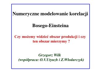 Numeryczne modelowanie korelacji Bosego-Einsteina