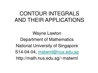 CONTOUR INTEGRALS AND THEIR APPLICATIONS
