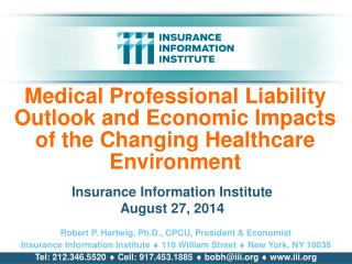 Medical Professional Liability Outlook and Economic Impacts of the Changing Healthcare Environment