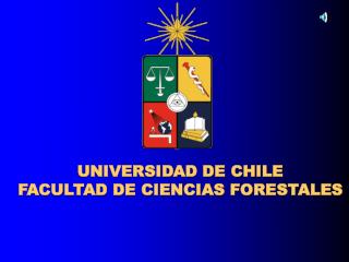 UNIVERSIDAD DE CHILE FACULTAD DE CIENCIAS FORESTALES