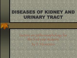 DISEASES OF KIDNEY AND URINARY TRACT