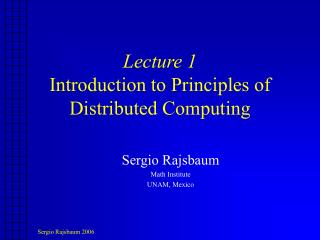 Lecture 1 Introduction to Principles of Distributed Computing
