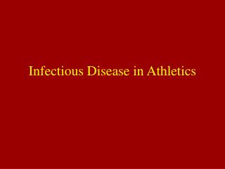 Infectious Disease in Athletics