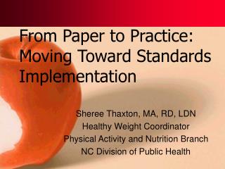 From Paper to Practice: Moving Toward Standards Implementation