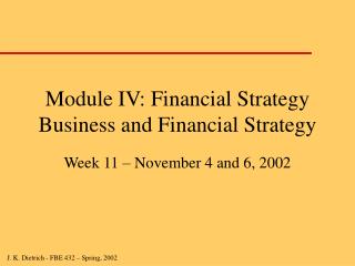 Module IV: Financial Strategy Business and Financial Strategy