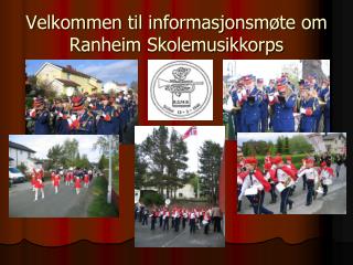 Velkommen til informasjonsmøte om Ranheim Skolemusikkorps