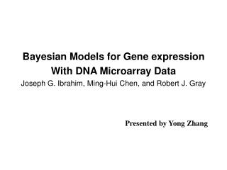 Bayesian Models for Gene expression With DNA Microarray Data