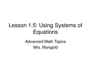 Lesson 1.5: Using Systems of Equations