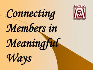 Connecting Members in Meaningful Ways