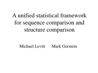 A unified statistical framework for sequence comparison and structure comparison