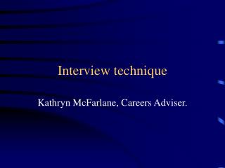 Interview technique