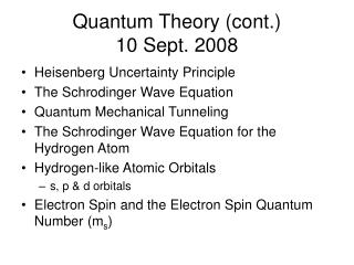 Quantum Theory (cont.) 10 Sept. 2008