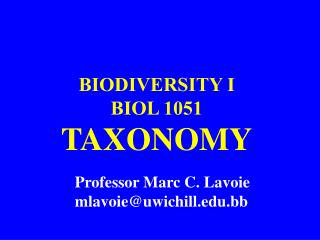 BIODIVERSITY I BIOL 1051 TAXONOMY