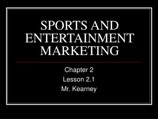 SPORTS AND ENTERTAINMENT MARKETING
