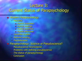 Lecture 3: Current Status of Parapsychology