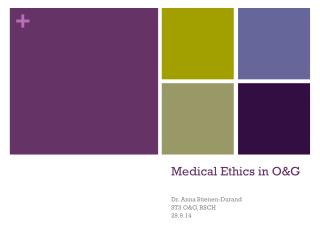 Medical Ethics in O&amp;G