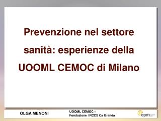 Prevenzione nel settore sanità: esperienze della UOOML CEMOC di Milano