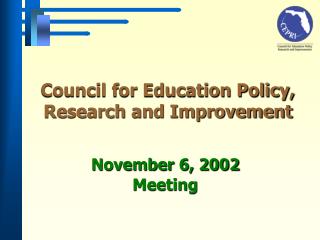 Council for Education Policy, Research and Improvement